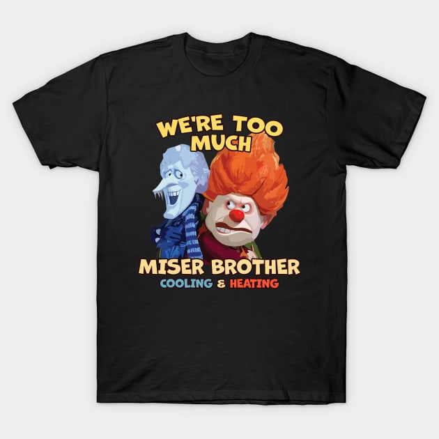 Miser Brothers Heating and Cooling T-Shirt by Colana Studio